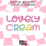 Lovely Cream Native BX Font