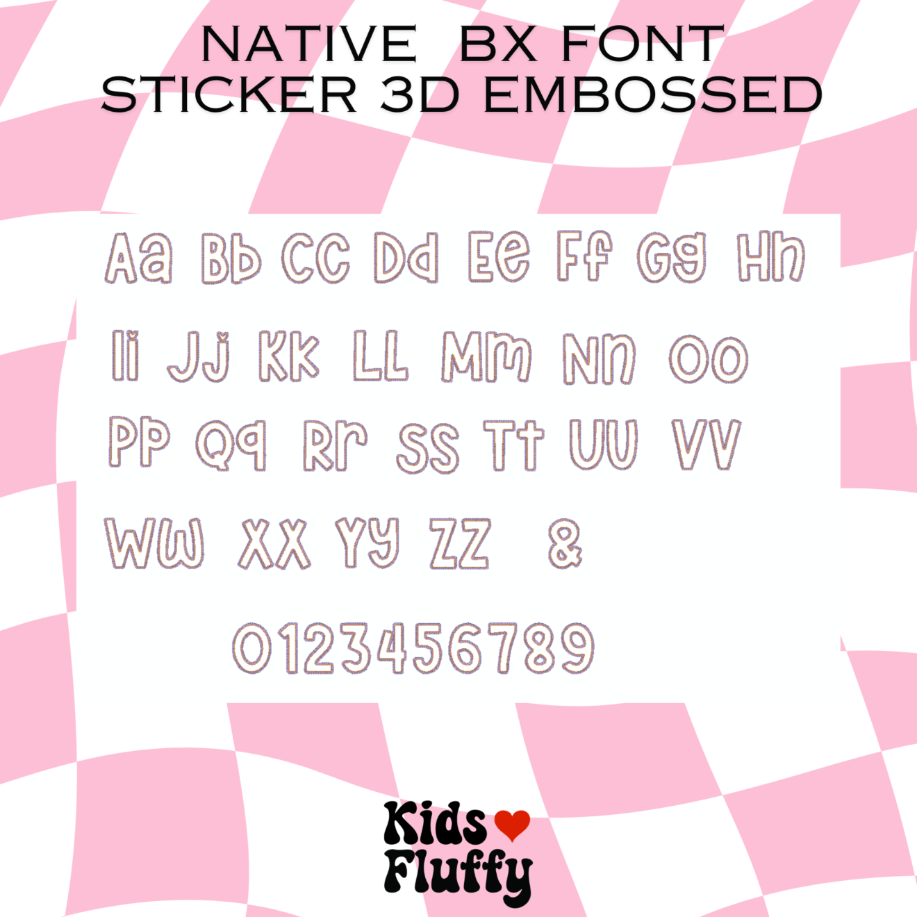 Sticker 3D Embossed Native BX Font - Kidsfluffy Embroidery Pattern