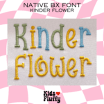 Kinder Flower Native BX Font