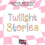 Twilight Stories Native BX Font