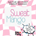Sweat Mango Native BX Font