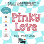 KDC - Pinky Love for Hatch Embroidery 3